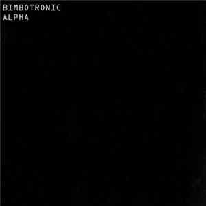 Bimbotronic - Alpha FLAC