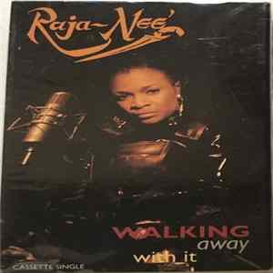 Raja-Neé - Walking Away With It FLAC