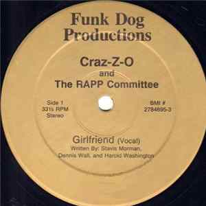 Craz-Z-O And The Rapp Committee - Girlfriend FLAC