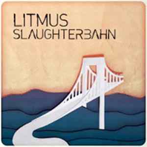 Litmus - Slaughterbahn FLAC