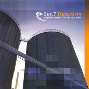 Dj Bakke - Set:7 - Declivity FLAC
