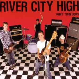 River City High - Won't Turn Down FLAC