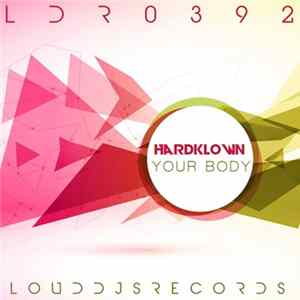 Hardklown - Your Body FLAC