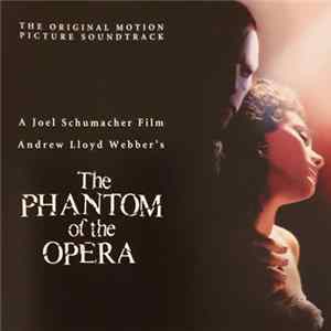 Andrew Lloyd Webber - The Phantom Of The Opera - The Original Motion Picture Soundtrack FLAC