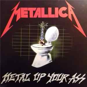 Metallica - Metal Up Your Ass FLAC