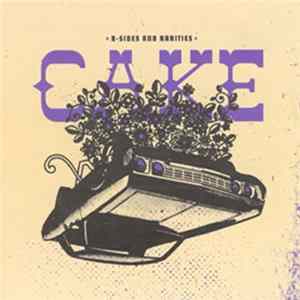Cake - B-sides And Rarities FLAC