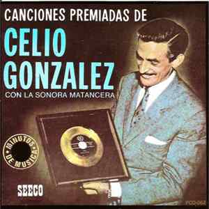 Celio González Con La Sonora Matancera - Canciones Premiadas De Celio González Con La Sonora Matancera FLAC