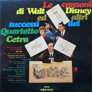 Quartetto Cetra - Le Canzoni Di Walt Disney E Altri Successi Del Quartetto Cetra FLAC