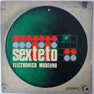 Sexteto Electronico Moderno - Sexteto Electronico Moderno FLAC