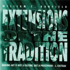 William C. Banfield - Extensions Of The Tradition FLAC