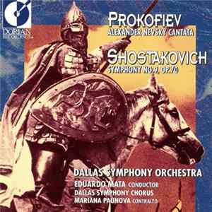 Sergei Prokofiev, Dmitri Shostakovich, Dallas Symphony Orchestra, Eduardo Mata - Prokofiev · Alexander Nevsky Cantata - Shostakovic Symphony NO. 9, Op.70 FLAC