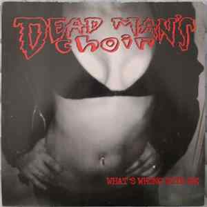 Dead Man's Choir - What's Wrong With Me FLAC