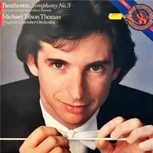 Ludwig van Beethoven, Michael Tilson Thomas, English Chamber Orchestra - Beethoven: Symphony No. 5 Egmont Overture/Overture d'Egmont FLAC