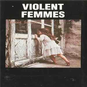 Violent Femmes - Violent Femmes FLAC