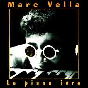 Marc Vella - Le Piano Ivre FLAC