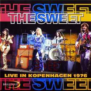 The Sweet - Live In Kopenhagen 1976 FLAC
