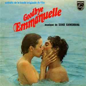 Serge Gainsbourg - Extraits De La Bande Originale Du Film Goodbye Emmanuelle FLAC