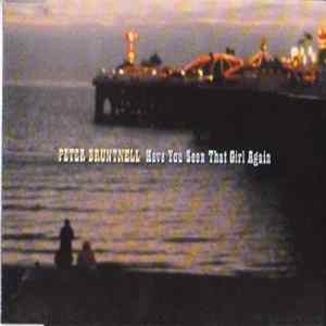 Peter Bruntnell - Have You Seen That Girl Again FLAC