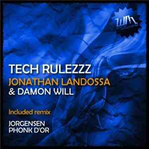 Jonathan Landossa & Damon Will - Tech Rulezzz FLAC