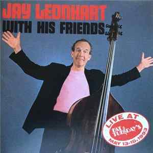 Jay Leonhart With His Friends - Live At Fat Tuesday 13-15, 1993 FLAC
