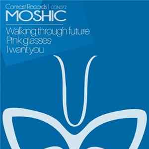 Moshic - Walking Through Future EP FLAC