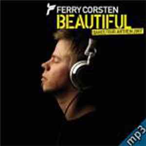 Ferry Corsten - Beautiful (Dancetour Anthem 2007) FLAC