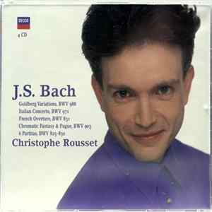 J.S. Bach, Christophe Rousset - Goldberg Variations, BWV 988 / Italian Concerto, BWV 971 / French Overture, BWV 831 / Chromatic Fantasy & Fugue, BWV 903 / 6 Partitas, BWV 825 - 830 FLAC
