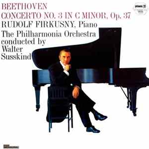 Beethoven, Rudolf Firkušný, Walter Susskind - Piano Concerto No. 3 In C Minor, Op. 37 FLAC