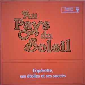 Various - Au Pays Du Soleil - L'Opérette, Ses Étoiles Et Ses Succès FLAC