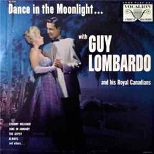 Guy Lombardo And His Royal Canadians - Dance In The Moonlight FLAC