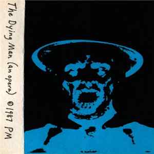 PM - The Dying Man (An Opera) FLAC