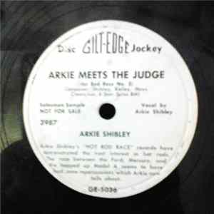 Arkie Shibley - Arkie Meets The Judge / Uncle Sam Has Called My Number FLAC