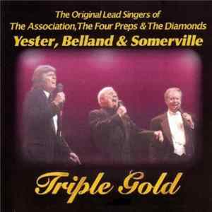 Yester, Belland & Somerville - Triple Gold FLAC