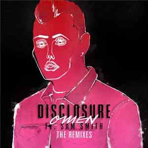 Disclosure Ft. Sam Smith - Omen (The Remixes) FLAC