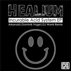 Healium - Incurable Acid System EP FLAC