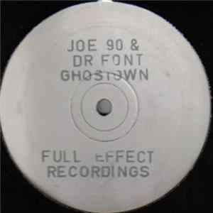 Joe 90 & Dr Font - Ghostown FLAC