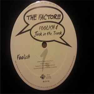 The Factor - Foolish / Junk In The Trunk FLAC