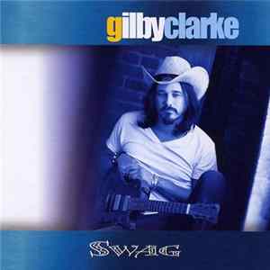Gilby Clarke - Swag FLAC