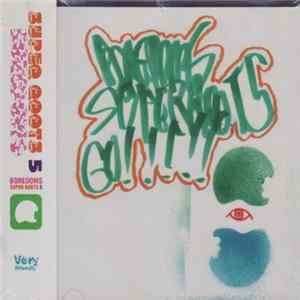 Boredoms - Super Roots Go!!!!! FLAC