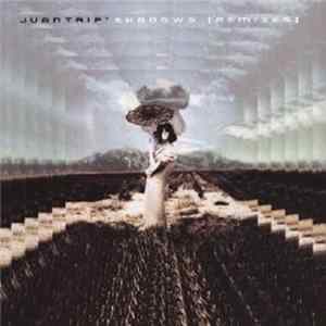 Juantrip' - Shadows (Remixes) FLAC