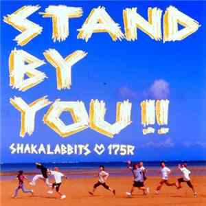 Shakalabbits, 175R - Stand By You FLAC