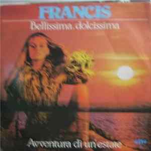 Francis - Bellissima, Dolcissima / Avventura Di Un'Estate FLAC