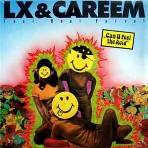 LX & Careem Featuring Beat Patrol - Can U Feel The Acid FLAC