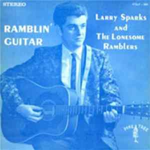 Larry Sparks And The Lonesome Ramblers - Ramblin' Guitar FLAC