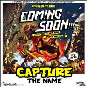Coming Soon - Capture The Name FLAC