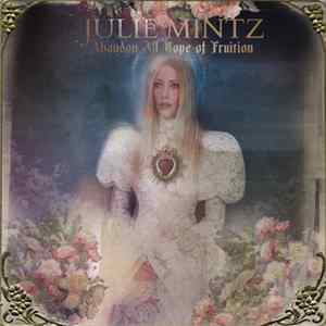 Julie Mintz - Abandon All Hope Of Fruition FLAC