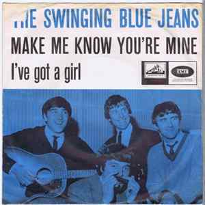 The Swinging Blue Jeans - Make Me Know You're Mine FLAC