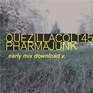 Quezillacolt45 - Pharmajunk (early mix download version) FLAC