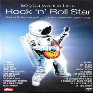 Various - So You Want To Be A Rock 'n' Roll Star - Original TV Recordings From The Beat Generation (1967-1972) FLAC