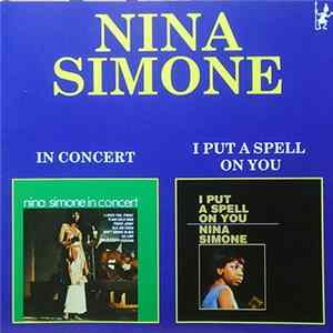 Nina Simone - In Concert / I Put A Spell On You FLAC